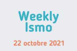 Weekly_Ismo_Blog_actualites_22_octobre_2021